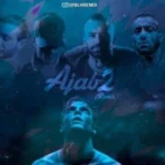 ریمیکس عجب 2 از یاس و امیر خلوت و سینا ساعی و امیر تتلو