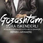 ریمیکس سورا اسکندرلی و شایع و پیشرو و تتلو و حصین گذشتم