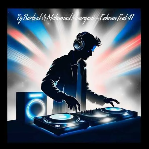 دانلود ریمیکس دیجی باربد و محمد موریانی تهران فیت 41