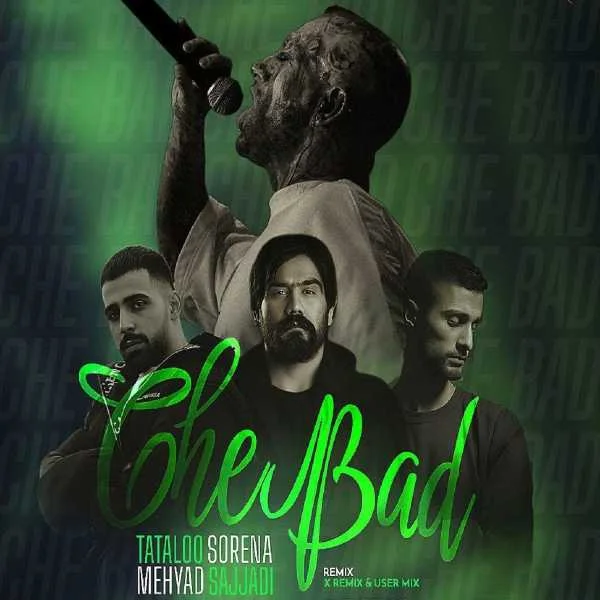 دانلود ریمیکس تتلو و سورنا و مهیاد و سجادی چه بد