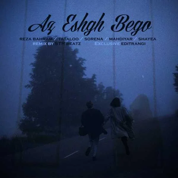 دانلود ریمیکس رضا بهرام و تتلو و سورنا و مهدیار از عشق بگو