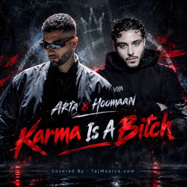 دانلود آهنگ آرتا و هومان Karma Is A Bitch دانلود آهنگ آرتا و هومان Karma Is A Bitch
